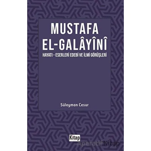 Mustafa El Galayini - Kolektif - Kitap Dünyası Yayınları
