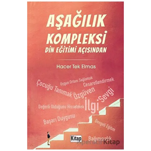 Aşağılık Kompleksi Din Eğitimi Açısından - Hacer Tek Elmas - Kitap Dünyası Yayınları