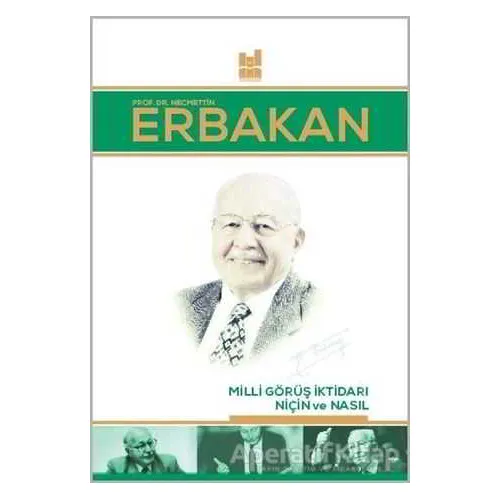 Milli Görüş İktidarı: Niçin ve Nasıl - Necmettin Erbakan - Mgv Yayınları