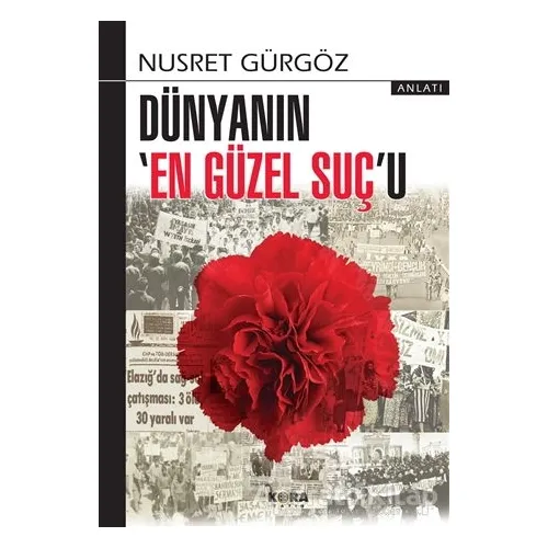 Dünyanın En Güzel Suçu - Nusret Gürgöz - Kora Yayın
