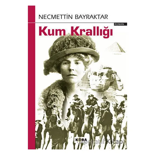 Kum Krallığı - Necmettin Bayraktar - Kora Yayın