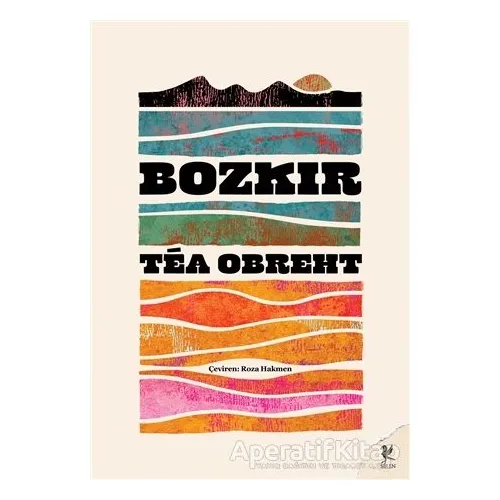 Bozkır - Tea Obreht - Siren Yayınları
