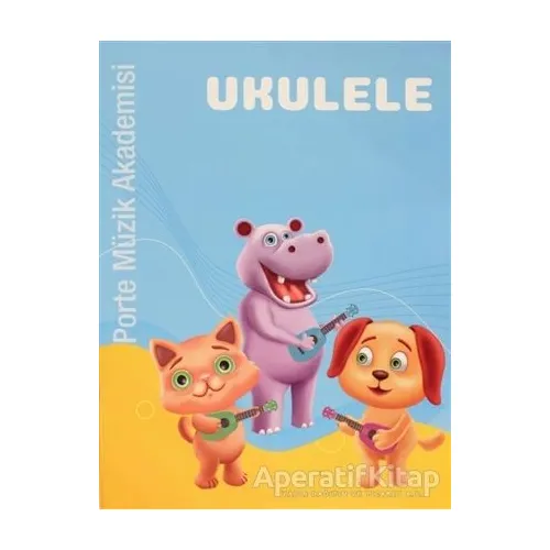 Porte Müzik Akademisi Ukulele - Kolektif - Porte Müzik Eğitim Merkezi