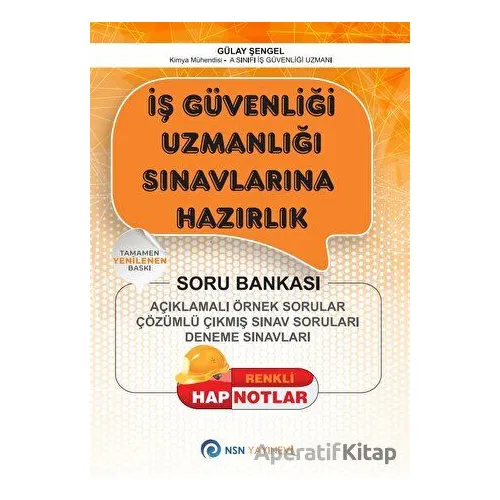 İş Güvenliği Uzmanlığı Sınavlarına Hazırlık - Gülay Şengel - NSN Yayınevi