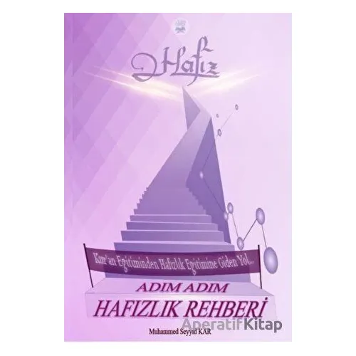 Adım Adım Hafızlık Rehberi - Muhammed Seyyid Kar - Kitap Dünyası Yayınları