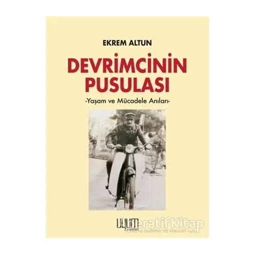 Devrimcinin Pusulası - Ekrem Altun - Kaynak Yayınları