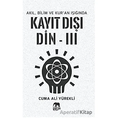 Kayıt Dışı Din 3 - Cuma Ali Yürekli - Parya Kitap