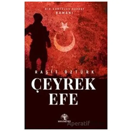 Çeyrek Efe - Raşit Öztürk - Mavi Nefes Yayınları
