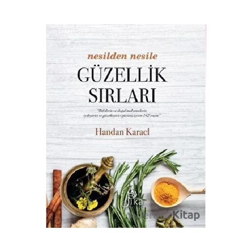 Nesilden Nesile Güzellik Sırları - Handan Karael - Pika Yayınevi