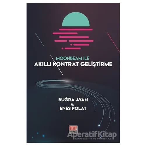 Moonbeam ile Akıllı Kontrat Geliştirme - Buğra Ayan - Maarif Mektepleri