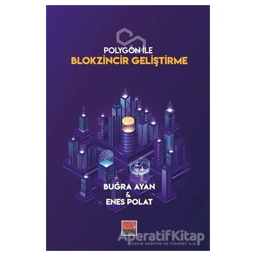 Polygon ile Blokzincir Geliştirme - Buğra Ayan - Maarif Mektepleri
