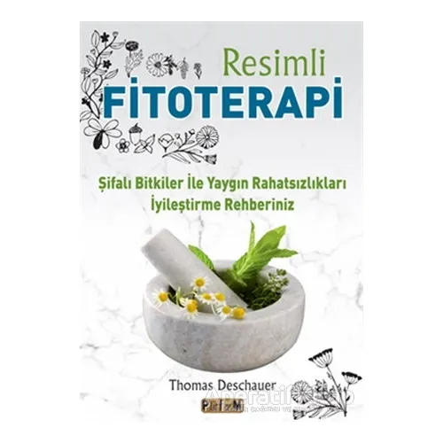 Resimli Fitoterapi - Thomas Deschauer - Platform Yayınları