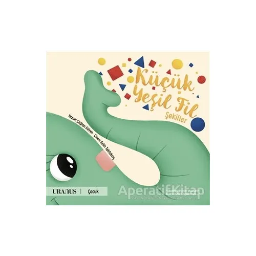 Küçük Yeşil Fil - Şekiller - Çağlan Güven - Uranus