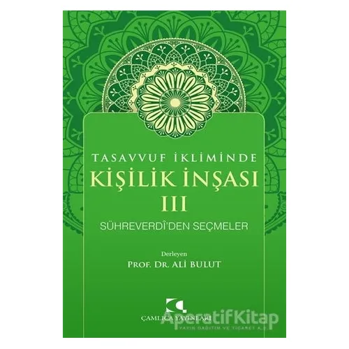 Tasavvuf İkliminde Kişilik İnşası 3 - Ali Bulut - Çamlıca Yayınları