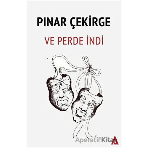 Ve Perde İndi - Pınar Çekirge - Kanon Kitap