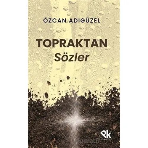 Topraktan Sözler - Özcan Adıgüzel - Panu Kitap
