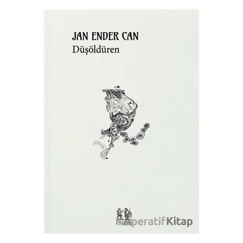 Düşöldüren - Jan Ender Can - Pikaresk Yayınevi