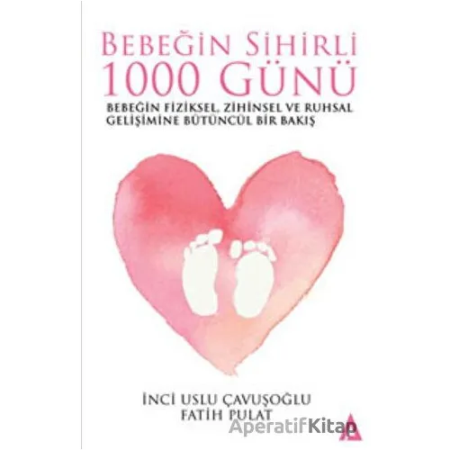 Bebeğin Sihirli 1000 Günü - İnci Uslu Çavuşoğlu - Kanon Kitap