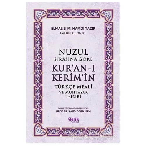 Nüzul Sırasına Göre Kuran-ı Keri·mi·n Türkçe Meali· ve Muhtasar Tefsiri