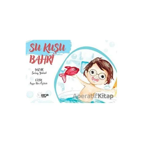 Su Kuşu Bahri - Saray Yüksel - Parya Kitap