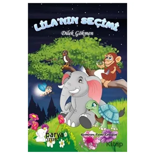 Lilanın Seçimi - Dilek Gökmen - Parya Kitap