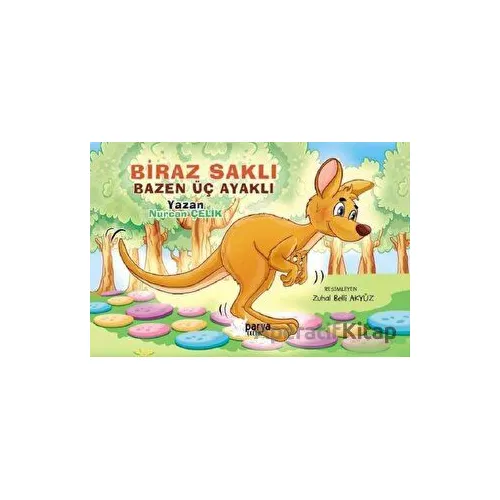 Biraz Saklı Bazen Üç Ayaklı - Nurcan Çelik - Parya Kitap