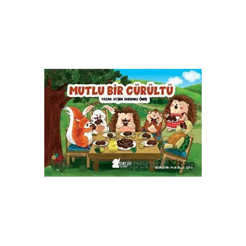 Mutlu Bir Gürültü - Ayşen Sarhanlı Öner - Parya Kitap