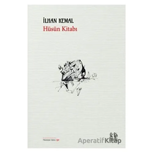 Hüsün Kitabı - İlhan Kemal - Pikaresk Yayınevi