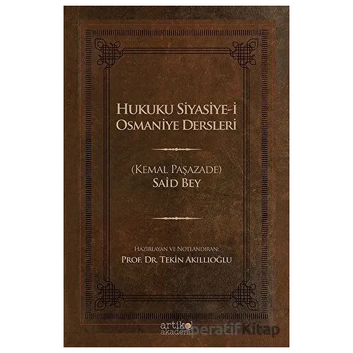 Hukuku Siyasiye-i Osmaniye Dersleri - (Kemal Paşazade) Said Bey - Artikel Yayıncılık