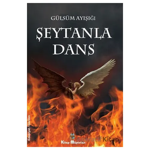Şeytanla Dans - Gülsüm Ayışığı - Kitap Müptelası Yayınları