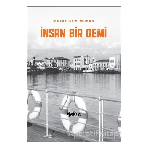 İnsan Bir Gemi - Murat Cem Miman - Yakın Kitabevi