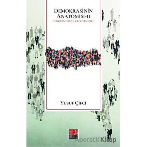 Demokrasinin Anatomisi 2 - Yusuf Çifci - Maarif Mektepleri