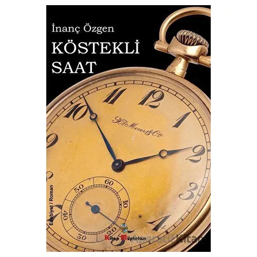 Köstekli Saat - İnanç Özgen - Kitap Müptelası Yayınları