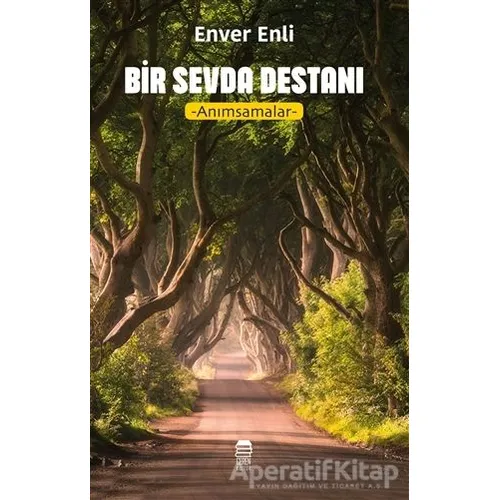Bir Sevda Destanı - Enver Enli - Ceren Kitap