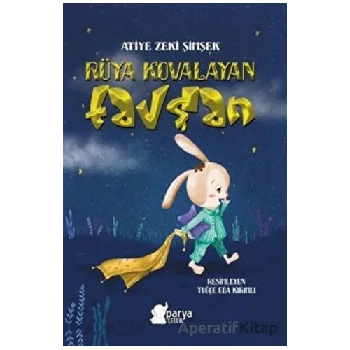 Rüya Kovalayan Tavşan - Atiye Zeki Şimşek - Parya Kitap