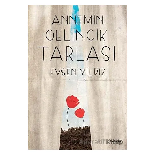 Annemin Gelincik Tarlası - Evşen Yıldız - Vacilando Kitap