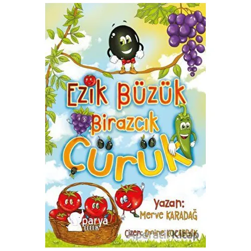 Ezik Büzük Birazcık Çürük - Merve Karadağ - Parya Kitap