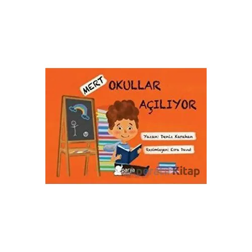 Mert - Okullar Açılıyor - Deniz Karahan - Parya Kitap