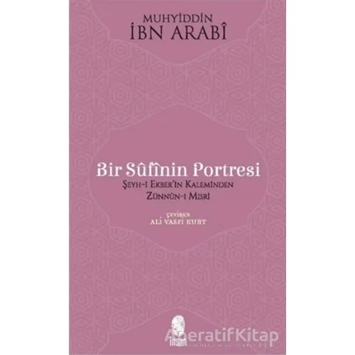 Bir Sufinin Portresi - Muhyiddin İbn Arabi - İnsan Yayınları
