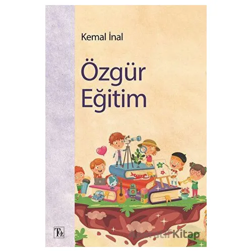 Özgür Eğitim - Kemal İnal - Töz Yayınları