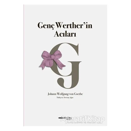 Genç Werther’in Acıları - Johann Wolfgang von Goethe - Tefrika Yayınları