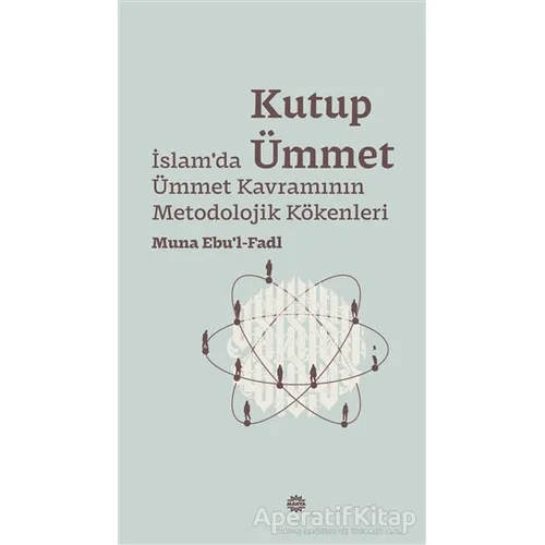 Kutup Ümmet - Muna Ebul-Fadl - Mahya Yayınları