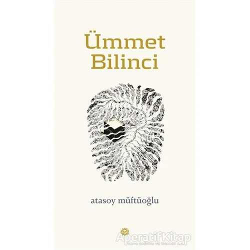 Ümmet Bilinci - Atasoy Müftüoğlu - Mahya Yayınları