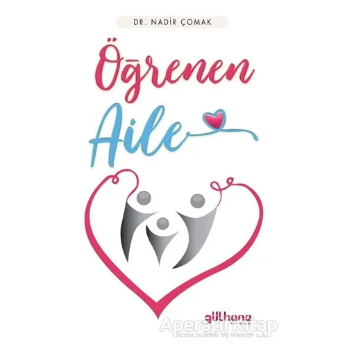 Öğrenen Aile - Nadir Çomak - Gülhane Yayınları