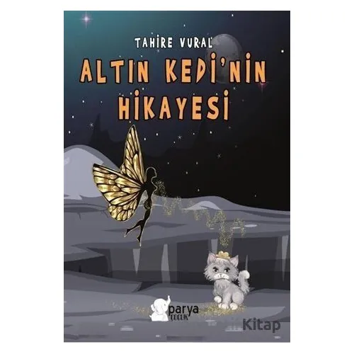 Altın Kedi’nin Hikayesi - Tahire Vural - Parya Kitap