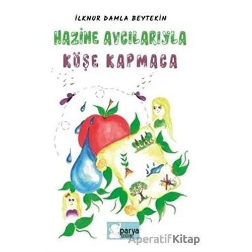 Hazine Avcılarıyla Köşe Kapmaca - İlknur Damla Beytekin - Parya Kitap