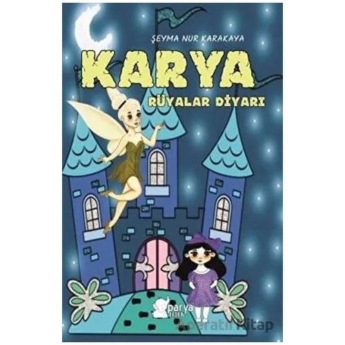 Karya Rüyalar Diyarı - Şeyma Nur Karakaya - Parya Kitap