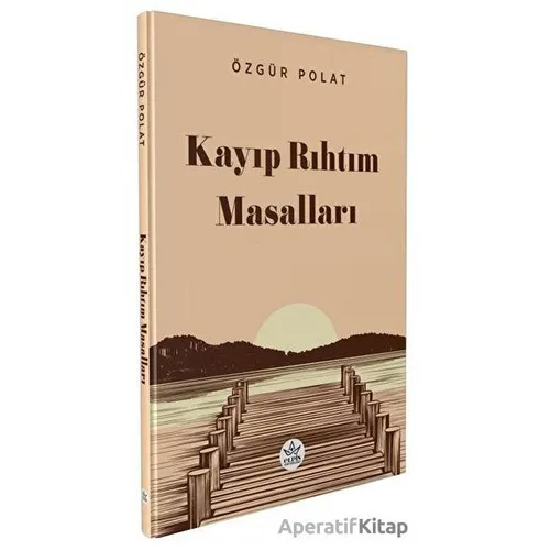 Kayıp Rıhtım Masalları - Özgür Polat - Elpis Yayınları