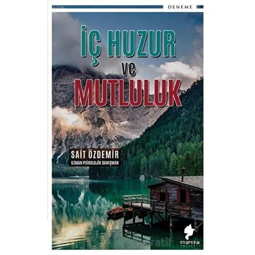 İç Huzur ve Mutluluk - Sait Özdemir - Morena Yayınevi