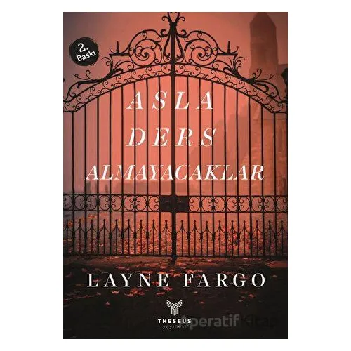 Asla Ders Almayacaklar - Layne Fargo - Theseus Yayınevi